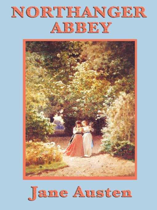Title details for Northanger Abbey by Jane Austen - Available